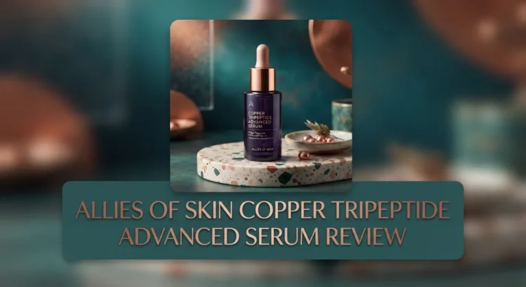 Allies of Skin Copper Tripeptide Advanced Serum Review 2026